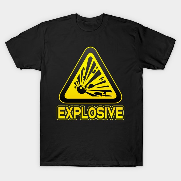 Explosive Funny Danger Sign Explosion Humor T-Shirt by Foxxy Merch